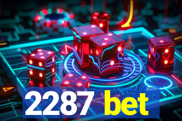 2287 bet